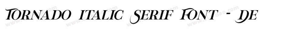 Tornado Italic Serif Font - Demo字体转换